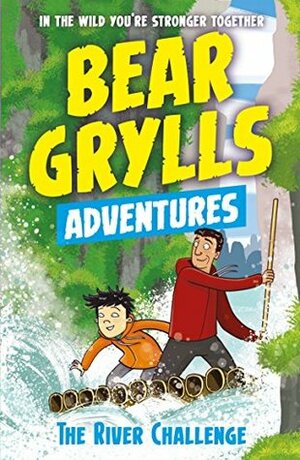 The River Challenge by Bear Grylls