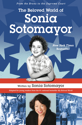 The Beloved World of Sonia Sotomayor by Sonia Sotomayor