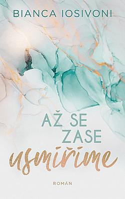 Až se zase usmíříme by Bianca Iosivoni