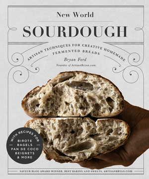 New World Sourdough by Bryan Ford