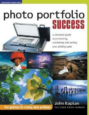 Photo Portfolio Success by John Kaplan