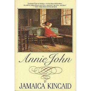 Annie John by Jamaica Kincaid