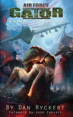 Air Force Gator 2: Scales of Justice by Dan Ryckert