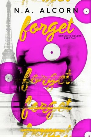 Forget by N.A. Alcorn
