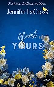 Almost Yours by Jennifer LaCross