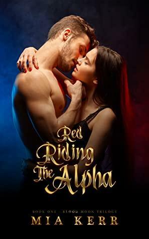 Red Riding The Alpha by Mia Kerr