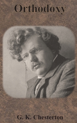 Orthodoxy by G.K. Chesterton