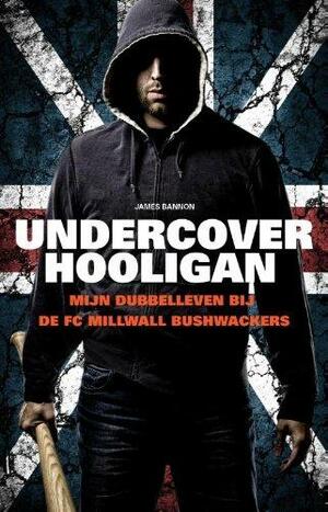 Undercover hooligan by James Bannon