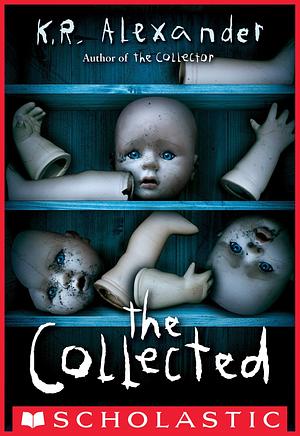 The Collected by K.R. Alexander, K.R. Alexander