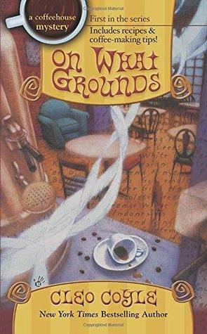 On What Grounds by Cleo Coyle