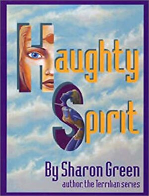 Haughty Spirit by Sharon Green