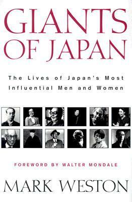 Giants of Japan: The Lives of Japan's Greatest Men and Women by Walter F. Mondale, Mark Weston