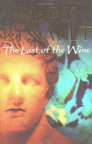 The Last of the Wine by Mary Renault