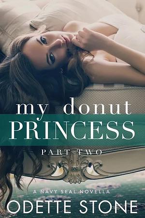 My Donut Princess: Part 2 by Odette Stone