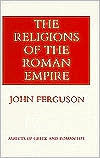 The Religions of the Roman Empire by John Ferguson