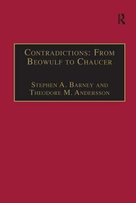 Contradictions: From Beowulf to Chaucer: Selected Studies of Larry Benson by Theodore M. Andersson