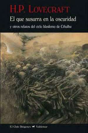 El que susurra en la oscuridad y otros relatos del ciclo blasfemo de Cthulhu by Juan Antonio Molina Foix, H.P. Lovecraft, Francisco Torres Oliver