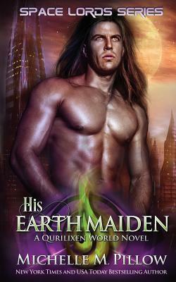 His Earth Maiden by Michelle M. Pillow