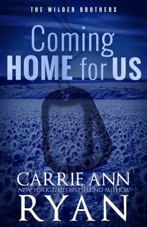 Coming Home for Us by Carrie Ann Ryan