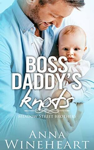 Boss Daddy's Knots by Anna Wineheart