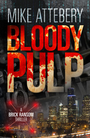 Bloody Pulp by Mike Attebery