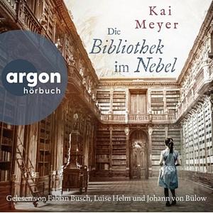 Die Bibliothek im Nebel: Roman by Kai Meyer