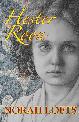 Hester Roon by Norah Lofts