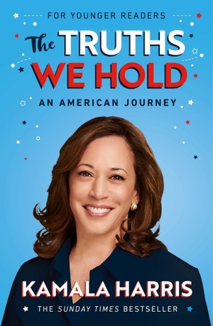 The Truths We Hold: Young Reader's Edition by Kamala Harris