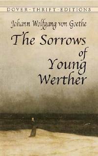 The Sorrows of Young Werther by Johann Wolfgang von Goethe