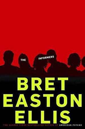 The Informers by Bret Easton Ellis