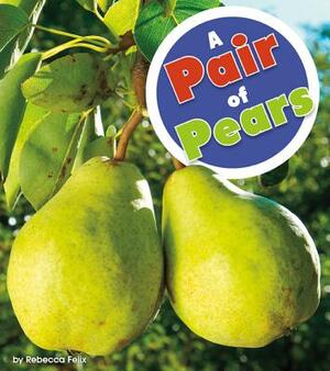 A Pair of Pears by Rebecca Felix