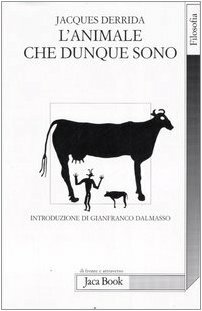 L'animale che dunque sono by Jacques Derrida