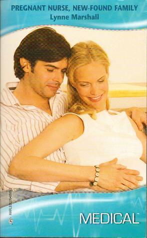 Pregnant Nurse, New-Found Family by Lynne Marshall, Lynne Marshall