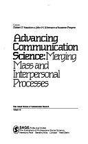 Advancing Communication Science: Merging Mass and Interpersonal Processes by Robert Hawkins, Suzanne Pingree, Robert P. Hawkins, John M. Wiemann