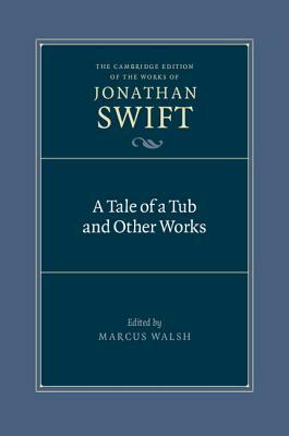 A Tale of a Tub and Other Works by Jonathan Swift