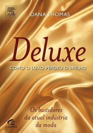 Deluxe: como o luxo perdeu o brilho by Dana Thomas