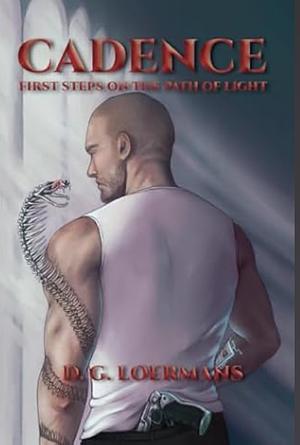 Cadence: Path To First Light by D.G. Loermans