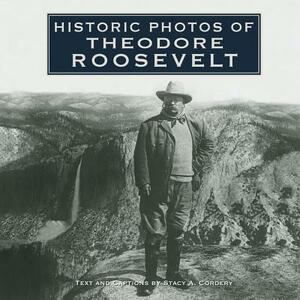 Historic Photos of Theodore Roosevelt by 