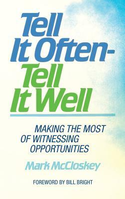 Tell It Often - Tell It Well by Mark McCloskey