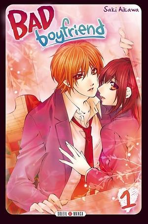 Bad Boyfriend, Tome 1 by Saki Aikawa