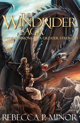 The Windrider Saga: Books I & II by Rebecca P. Minor