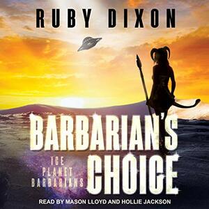 Barbarian's Choice by Ruby Dixon