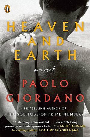 Heaven and Earth: A Novel by Anne Milano Appel, Paolo Giordano
