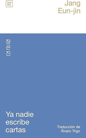 Ya nadie escribe cartas by Jang Eun-Jin