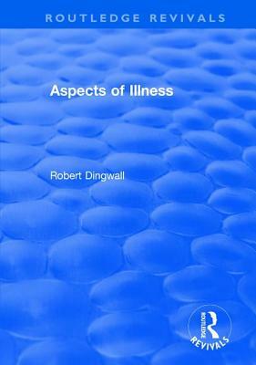 Aspects of Illness by Robert Dingwall