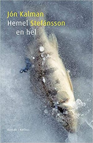 Hemel en hel by Jón Kalman Stefánsson