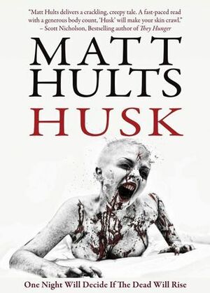 Husk by James Roy Daley, Matt Hults