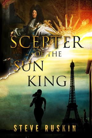 Scepter of the Sun King by Steve Ruskin, Steve Ruskin