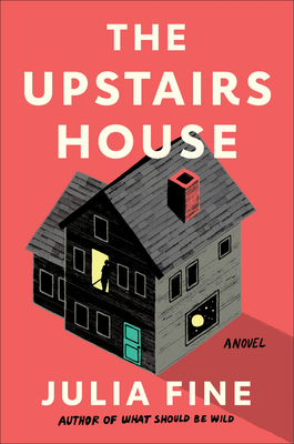 The Upstairs House by Julia Fine