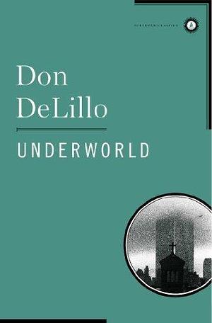 Underworld by DeLillo, Don (2007) Hardcover by Don DeLillo, Don DeLillo